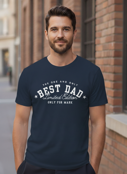 Best Dad Limited Edition Custom Shirt