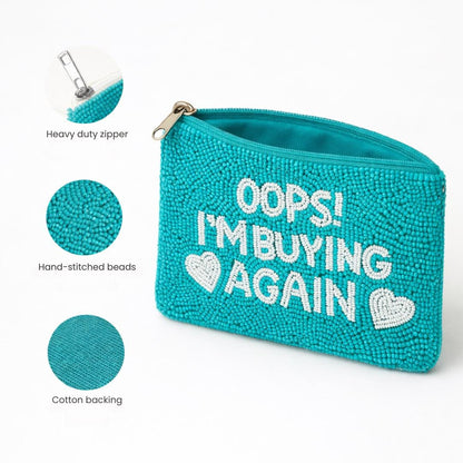 Oops I'm Buying Again Beaded Coin Purses