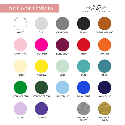 a variety of ink color options, including white, gray, charcoal, black, burnt orange, light pink, hot pink, burgundy, red, orange, honey, yellow, mint, jade, teal, teal, royal blue, navy blue, forest green, light blue, royal blue, navy blue, kelly green, forest green, light blue, royal blue, navy blue, purple, metallic silver, metallic gold, and metallic cold.