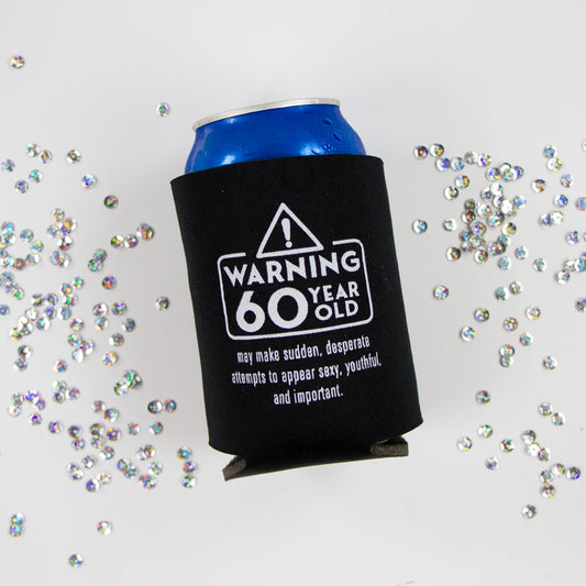 Warning 60 Year Old Can Coolers