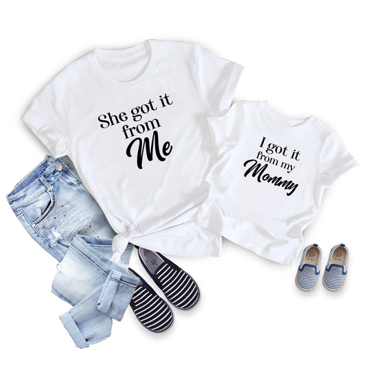 She Got It From Me Tees