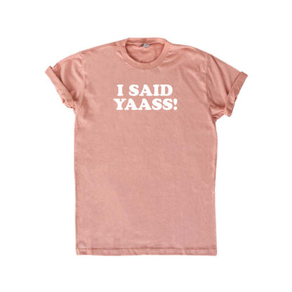 I said Yaass (63)