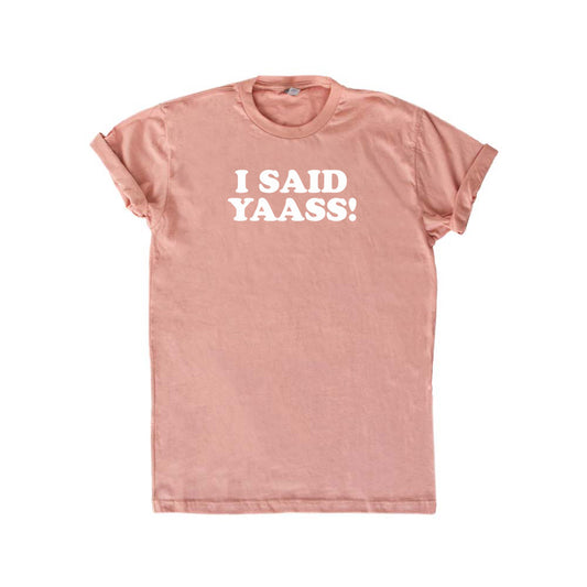 I said Yaass (63)