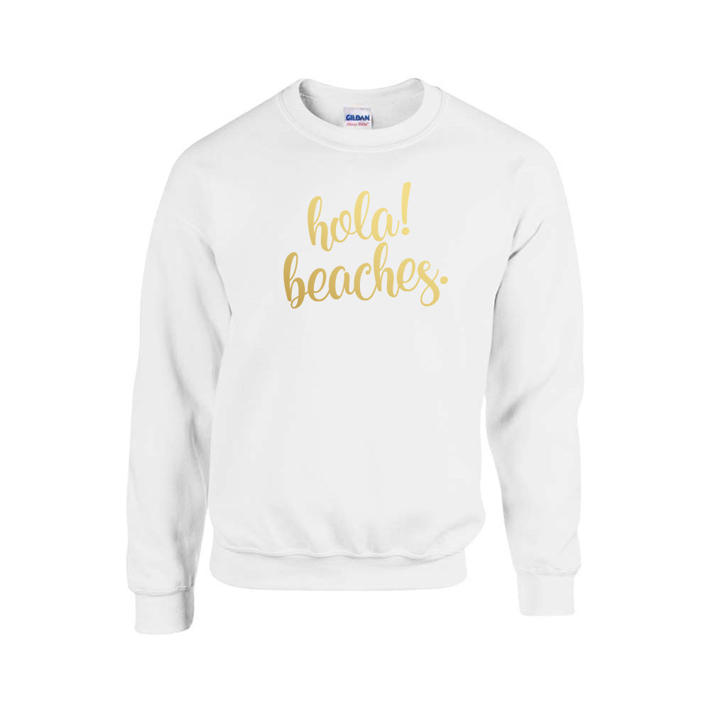 Hola Beaches (194) Sweatshirt