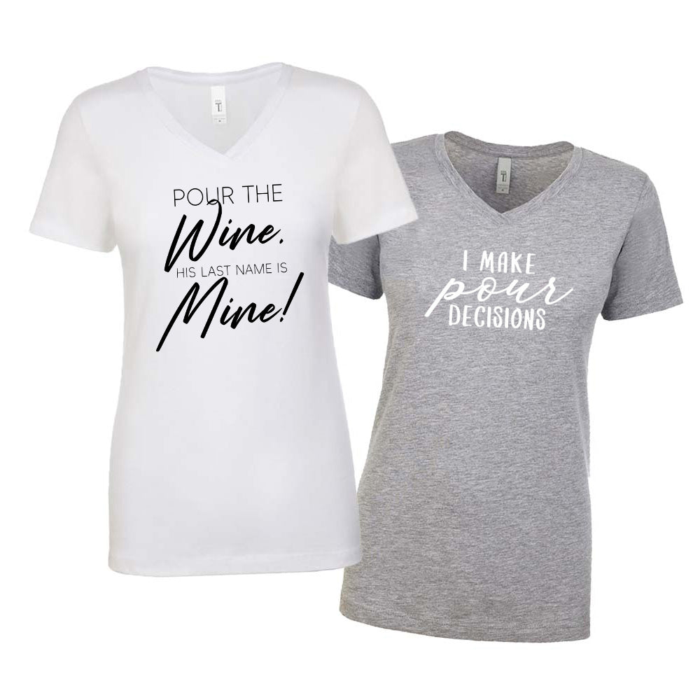 Pour The Wine His Last Name is Mine & I Make Pour Decisions (95) Sweatshirt